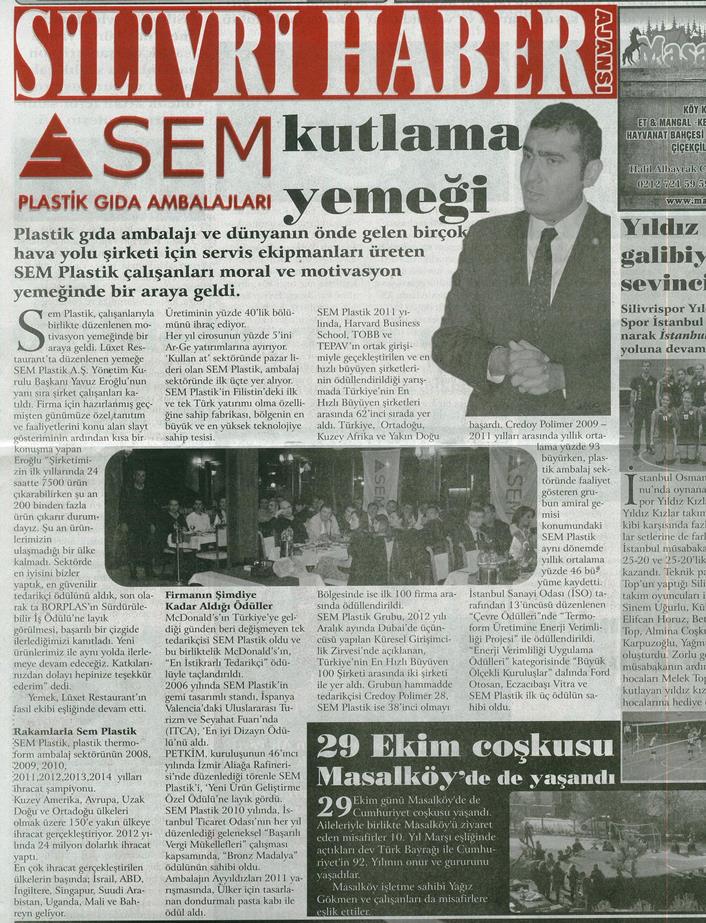 04.11.2015 Tarihli Silivri Haber Ajansı Gazetesinde imzalı haberde Sem Plastik kutlama yemeğinden bahsedildi.