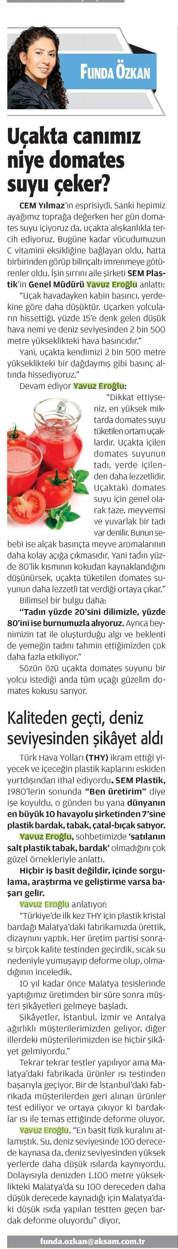 Akşam Gazetesi Yazarı Funda Özkan 20.08.2014 tarihli köşesinde SEM Plastik'in havacılık tecrübelerini kaleme aldı.