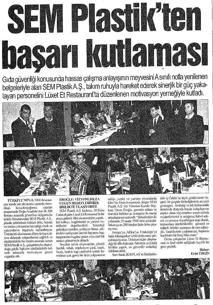 02.11.2015 Tarihli Silivri Hürhaber Gazetesinde Ersin ERGİN imzalı haberde Sem Plastik kutlama yemeğinden bahsedildi. 