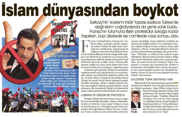 Sabah Gazetesi´nden Metin Can Fransa´ya tüketici boykotu haberinde, Filistin´deki ilk Türk yatırımı olan Sem Plastik Genel Müdürü Yavuz Eroğlu´nun görüşlerine yer verdi.